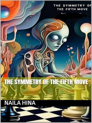 cover image of The Symmetry of the Fifth Move